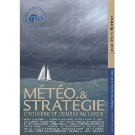 Météo et stratégie, croisière et course au large – Jean Yves Bernot